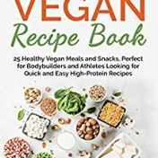 High Protein Vegan Recipe Book